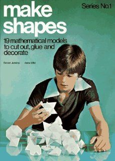 Make Shapes 1 (Tarquin Make Mathematical Shapes Series) (Bk. 1) Gerald Jenkins, Anne Wild 9780906212004 Books