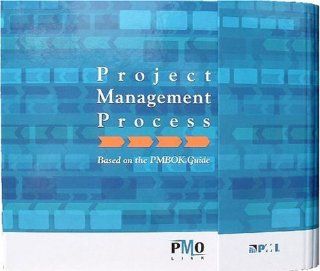 Project Management Process Based on the PMBOK Guide Third Edition PMOLink Inc. 9780976075004 Books