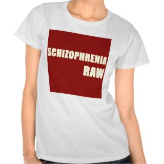 Schizophrenia Raw T Shirt