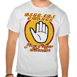 Beggars' Choice, five finger discount Shirts