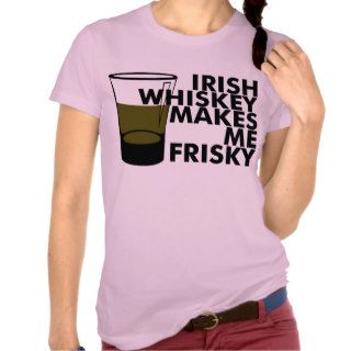 Irish Whiskey Makes Me Frisky Tank Tops
