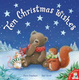Ten Christmas Wishes. Claire Freedman, Gail Yerrill Claire Freedman 9781848952508 Books