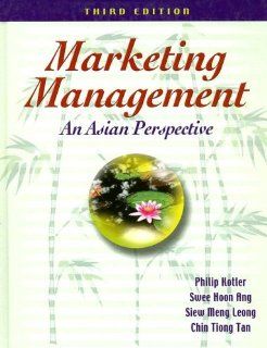 Marketing Management An Asian Perspective (3rd Edition) Philip Kotler, Swee Hoon Ang, Siew Meng Leong, Chin Tiong Tan 9780131066250 Books