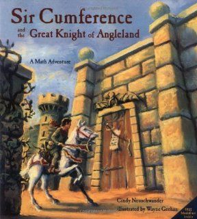 Sir Cumference and the Great Knight of Angleland by Neuschwander, Cindy [Charlesbridge Publishing, 2001] (Paperback) Books