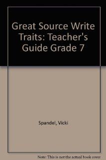 Great Source Write Traits Teacher's Guide Grade 7 2002 GREAT SOURCE 9780669490466 Books