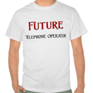 Future Telephone Operator Shirts