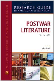 Postwar Literature, 1945 1970 (Research Guide to American Literature) (9780816078660) John Cusatis Books