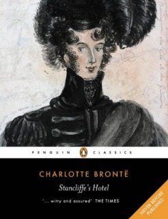 Stancliffe's Hotel (Penguin Classics) (9780141439952) Charlotte Bronte, Glen Heather Books