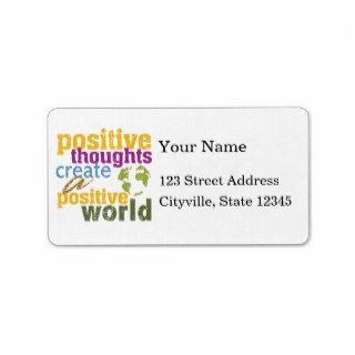 Positive Thoughts Create a Positive World Custom Address Label