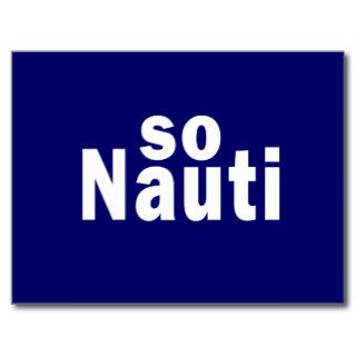 So Nauti   Funny Boating Postcards