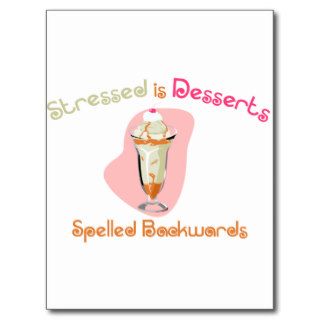 Stressed is Desserts Spelled Backwards Post Card