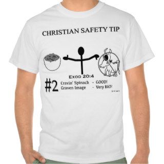 Christian Safety Tip #2  Exod 204 T Shirts