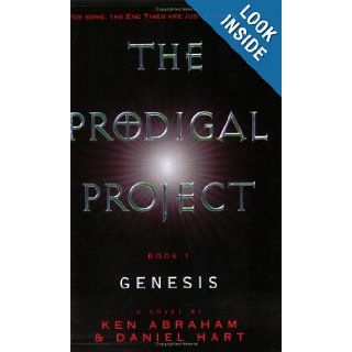 The Prodigal Project Book 1 Genesis Daniel Hart 9780452284203 Books
