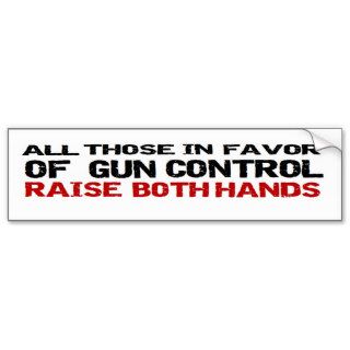 Anti Obama Anti Gun Control Political 'both hands' Bumper Stickers