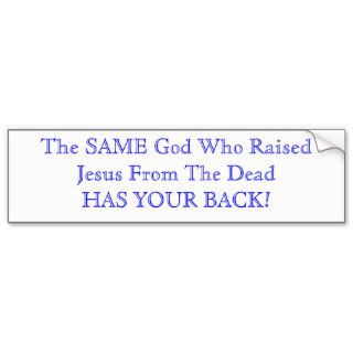 God Has Your Back Bumper Stickers