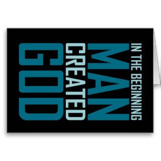 In The Beginning Man Created God Greeting Card