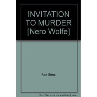 INVITATION TO MURDER [Nero Wolfe] Rex Stout Books