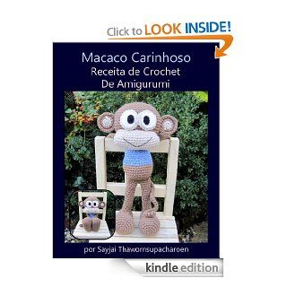 Macaco Carinhoso Receita de Crochet De Amigurumi (Bonecos Carinhosos Grandes Livro 3) (Portuguese Edition) eBook Sayjai, Sayjai Thawornsupacharoen Kindle Store
