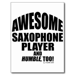 Awesome Saxophone Player Post Card