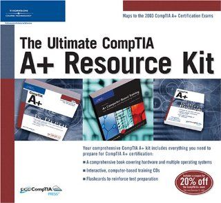 The Ultimate CompTIA A+ Resource Kit Cengage Learning Course Technology, CompTIA Press 9781598630886 Books