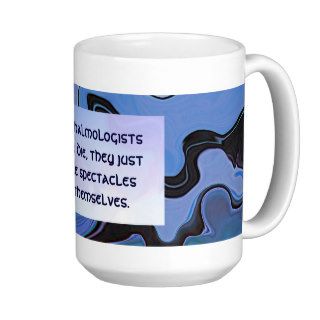funny eye doctor joke mug