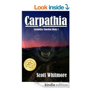 Carpathia (Carpathia Timeline) eBook Scott Whitmore Kindle Store