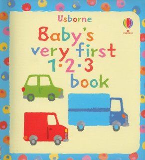 Baby's Very First 1 2 3 Book (Baby's Very First Board Books) Stella Baggott, Kathrina Fearn 9780794526061 Books