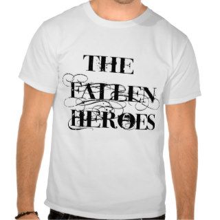The Fallen Heroes Band T Shirt