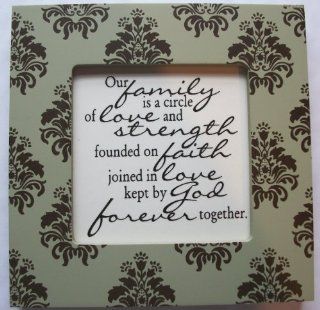 Kindred Hearts Inspirational Quote Frame (6 x 6 Green Emblem Pattern) ("Our family is a circle of love and strength, founded in faith, joined in love, kept by got together forever")  Single Frames  
