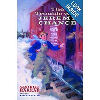 The Trouble with Jeremy Chance George Harrar 9781571316462 Books