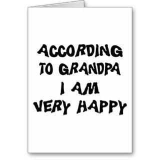 According To Grandpa I Am Happy Grandma Greeting Card