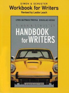 Simon and Schuster Workbook for Writers for Simon & Schuster Handbook for Writers (9780131993877) Lynn Quitman Troyka, Douglas Hesse Books