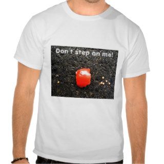 Don´t step on ME T shirts