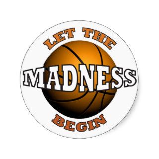 Let The Madness Begin Sticker