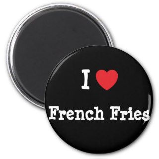 I love French Fries heart T Shirt Refrigerator Magnets