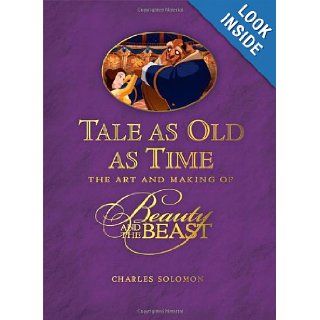 Tale as Old as Time The Art and Making of Beauty and the Beast (Disney Editions Deluxe (Film)) (9781423124818) Charles Solomon Books