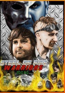 Steel Of Fire Warriors 2010 A.D. Travis Vogt, Kevin Clarke, Owen Straw, Jaqi Furback, Daniel Carroll, Derek Sheen, Wil Long Movies & TV
