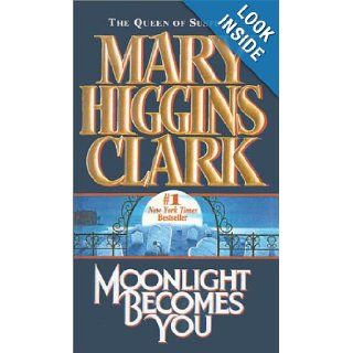 Moonlight Becomes You Mary Higgins Clark 9780613035033 Books
