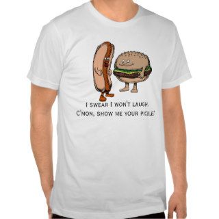 Show Me Your Pickle Hot Dog Hamburger T Shirt