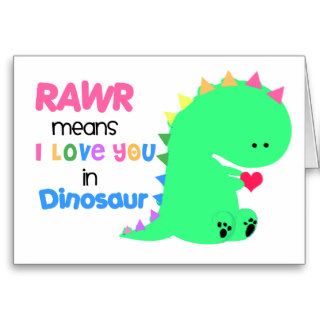 RAWR Means I love you in Dinosaur Card #1