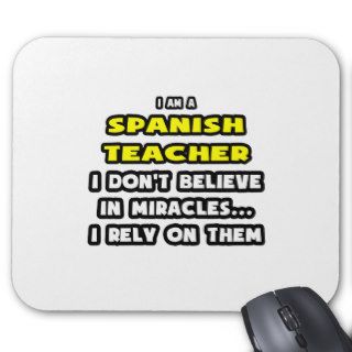 Miracles and Spanish TeachersFunny Mousepads