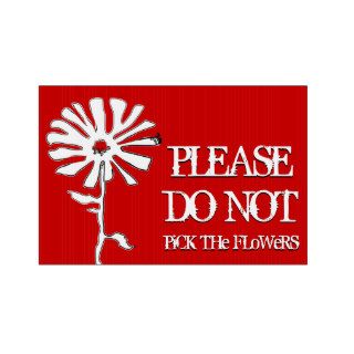 do not pick the flowers (red white and blue) lawn signs