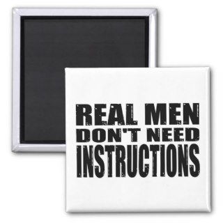 Real Men Dont Need Instructions Refrigerator Magnets