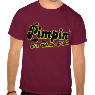 Pimpin' T Shirt