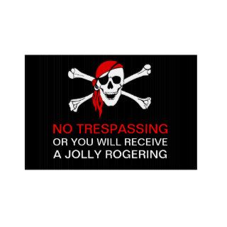 Funny No Trespassing Pirate Yarrrrrrrrrrrrd Sign 3