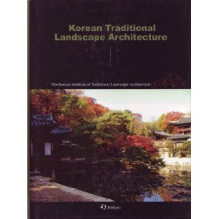 Korean Traditional Landscape Architecture [Hardcover] [2008] (Author) Korean Institute of Trad'l Landscape Arc Books