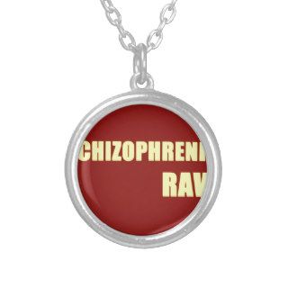 Schizophrenia Raw Personalized Necklace