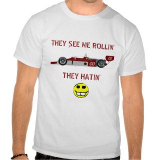 They See Me Rollin' Shirt