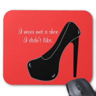 Never met a Shoe Mouse Pads