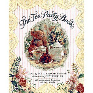The Tea Party Book Lucille Recht Penner 9780679824404 Books